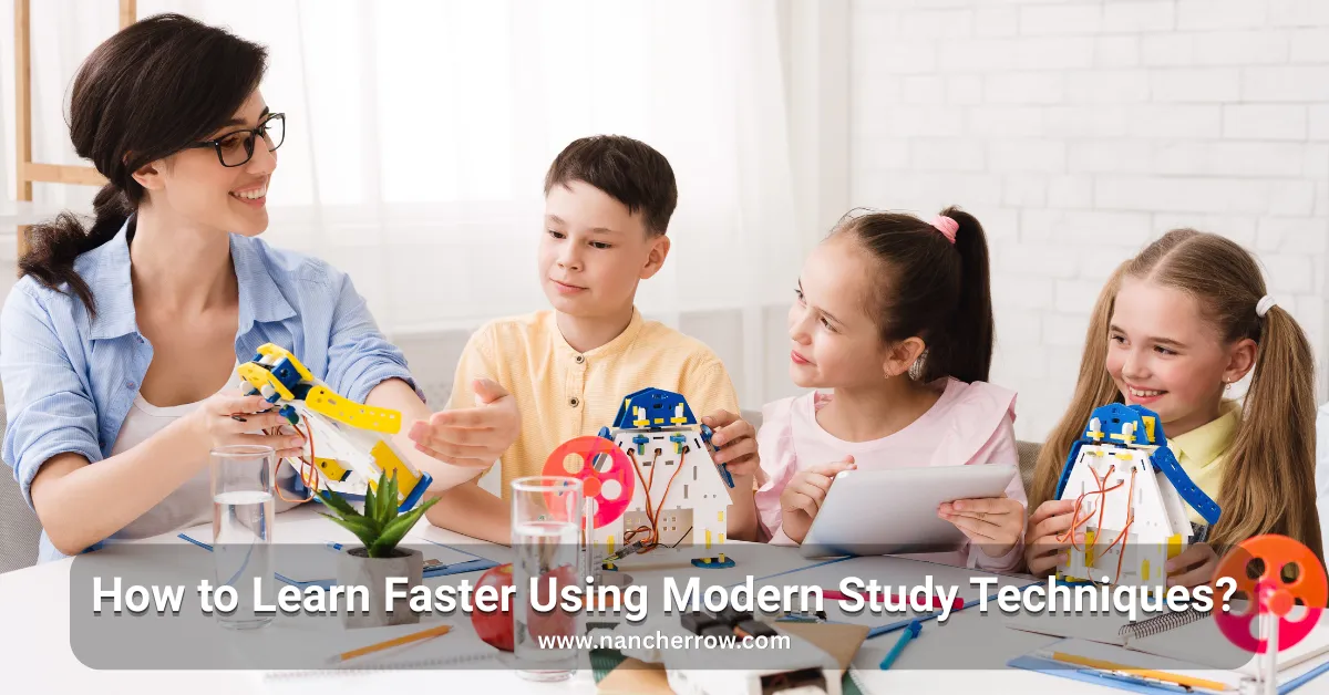 How to Learn Faster Using Modern Study Techniques?